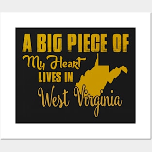 A Big Piece Of My Heart Lives In West Virginia Posters and Art